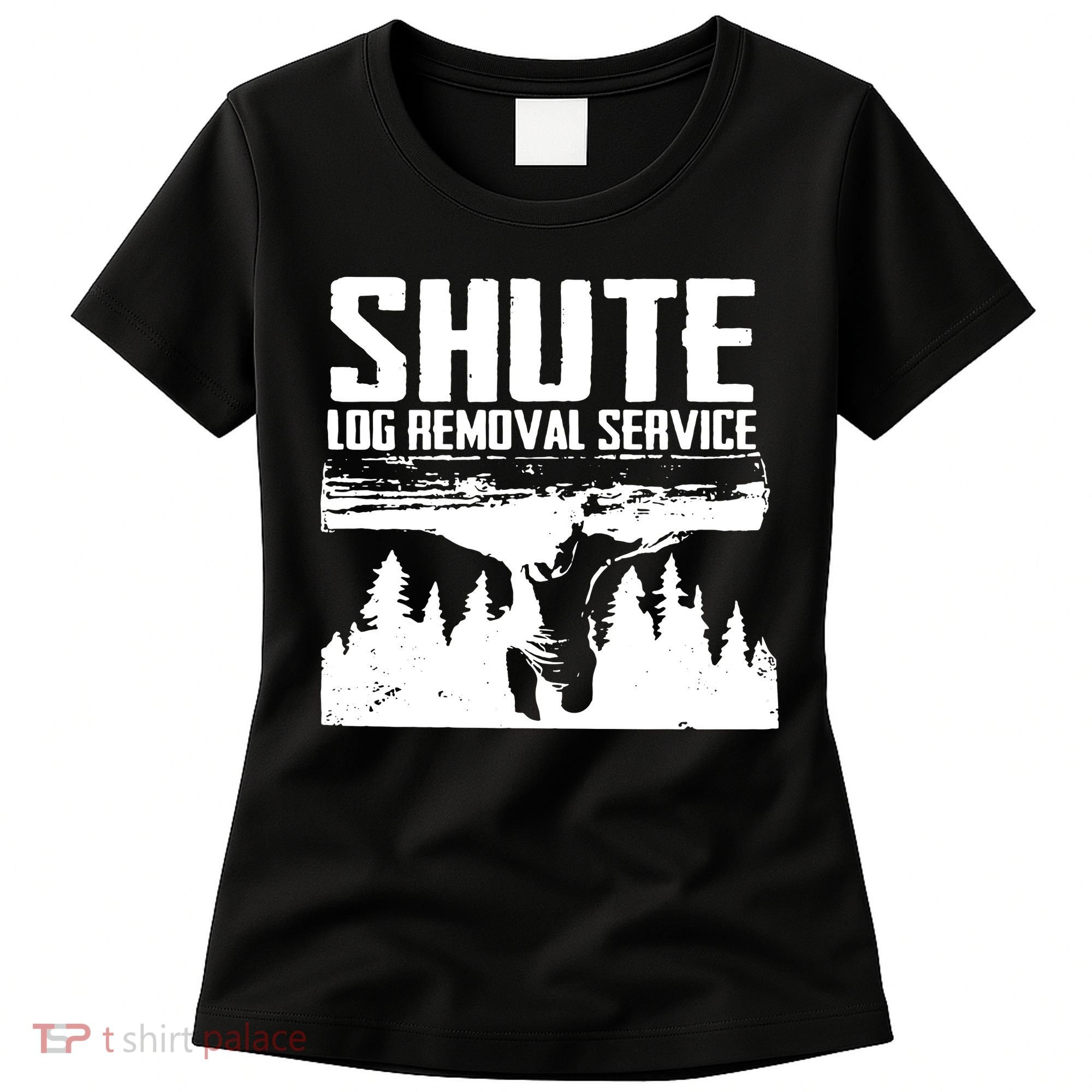 Shute Log Removal Service Women's T-Shirt