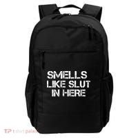 Smells Like Slut In Here Funny Backpack thumb 0