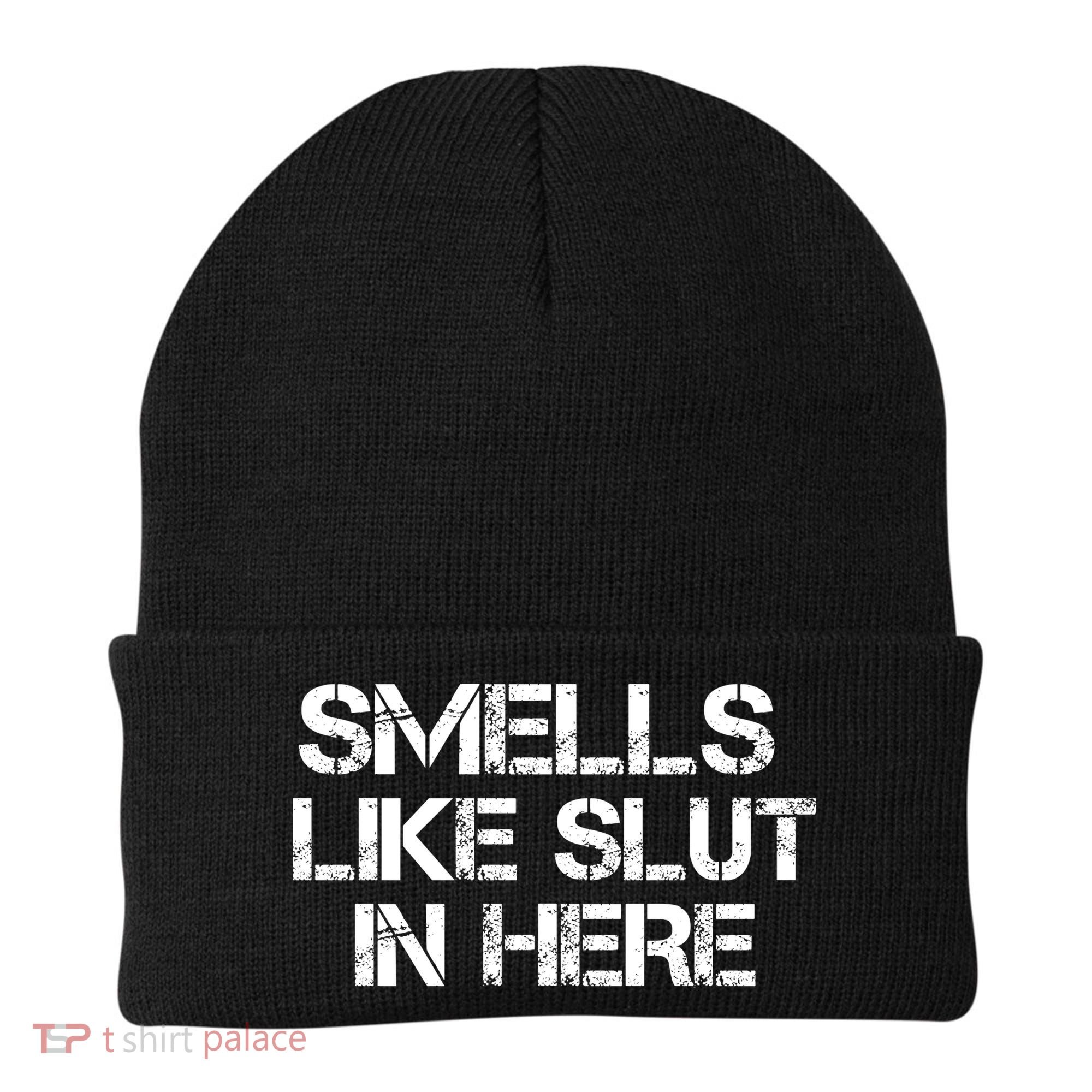 Smells Like Slut In Here Funny Beanie