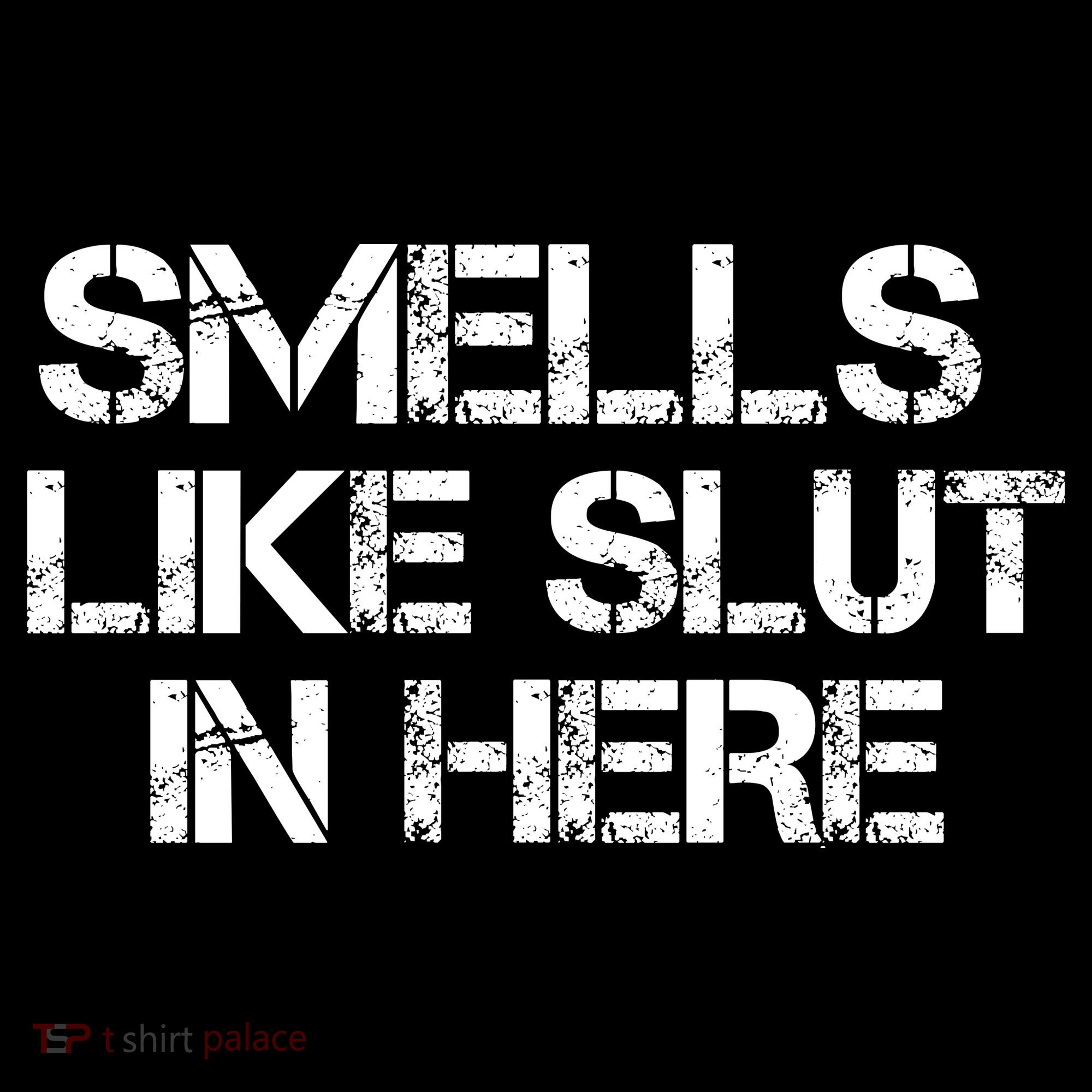 Smells Like Slut In Here Funny Polo