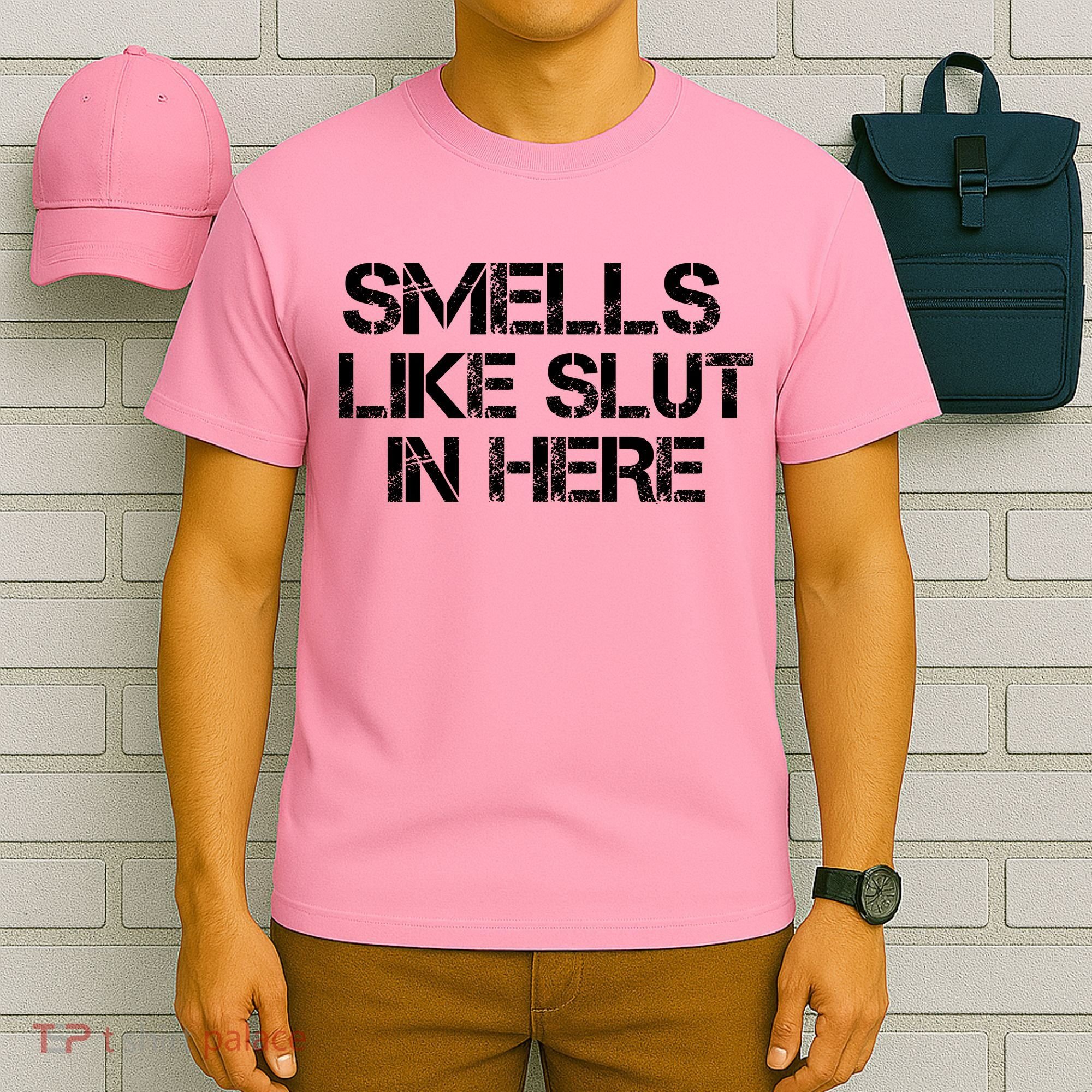 Smells Like Slut In Here Funny T-Shirt