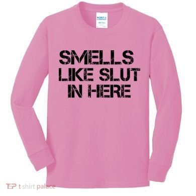 Smells Like Slut In Here Funny Kids Long Sleeve Shirt