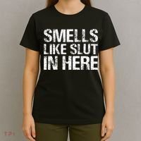 Smells Like Slut In Here Adult Humor T-Shirt thumb 4
