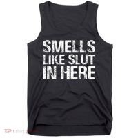 Smells Like Slut In Here Adult Humor Tank Top thumb 0
