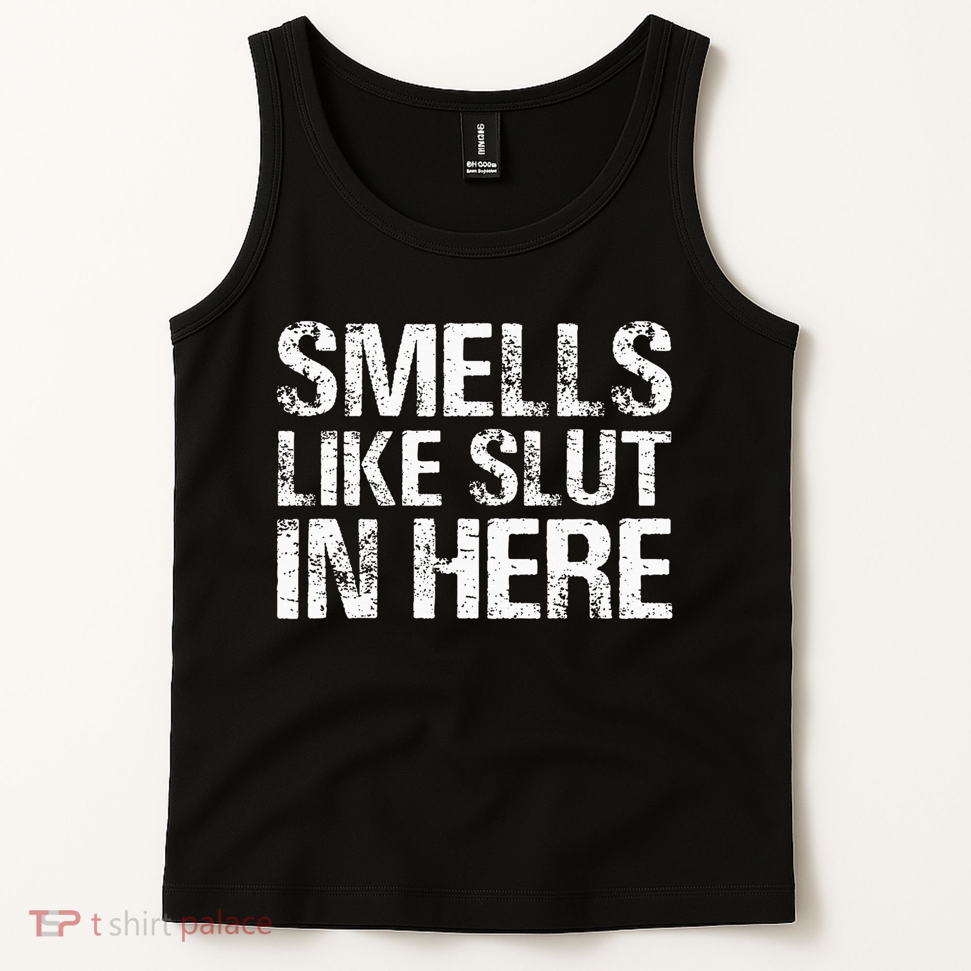 Smells Like Slut In Here Adult Humor Tank Top