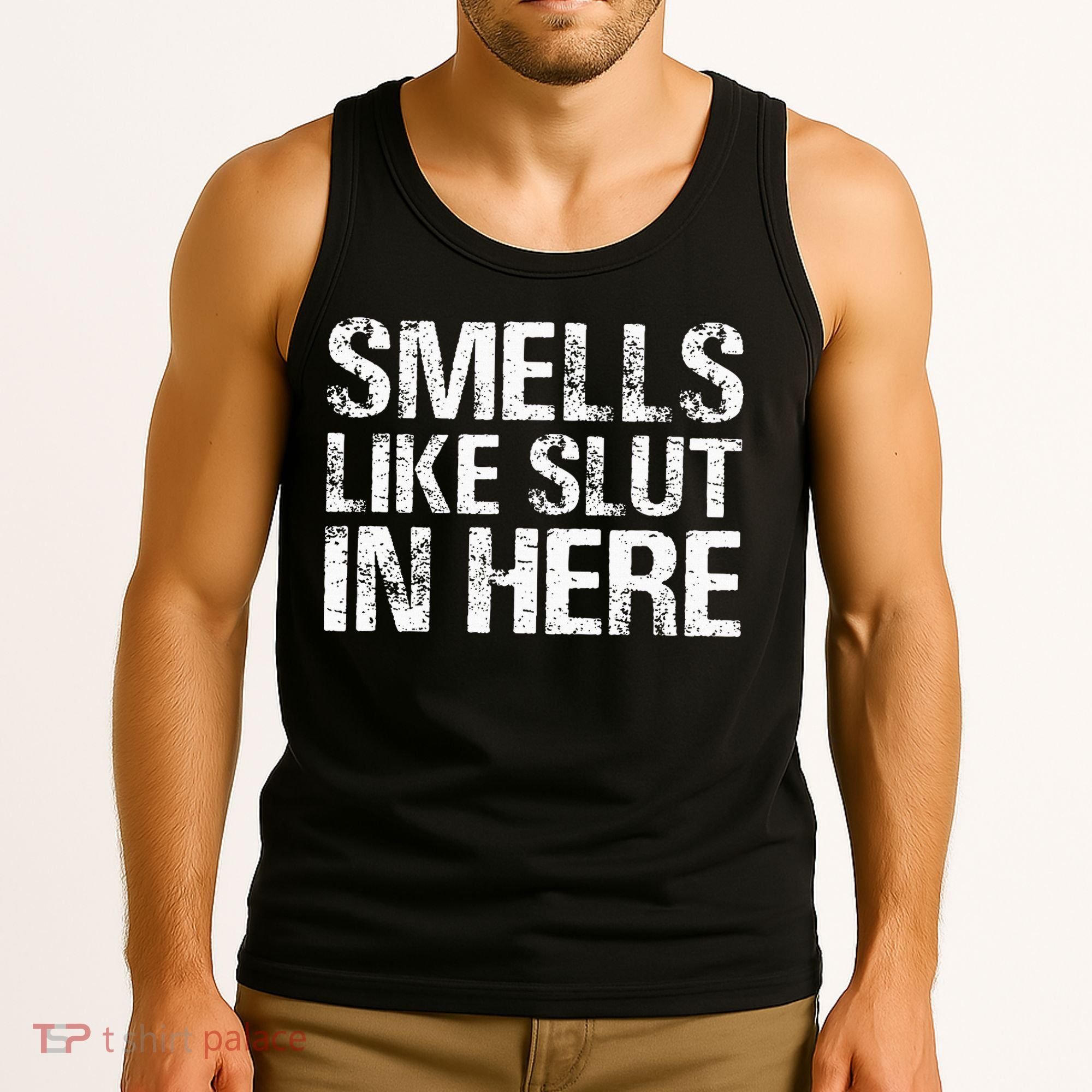 Smells Like Slut In Here Adult Humor Tank Top