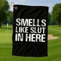 Smells Like Slut In Here Adult Humor Golf Towel thumb 1