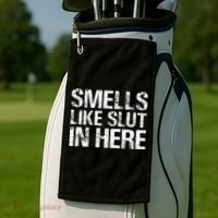 Smells Like Slut In Here Adult Humor Golf Towel thumb 2