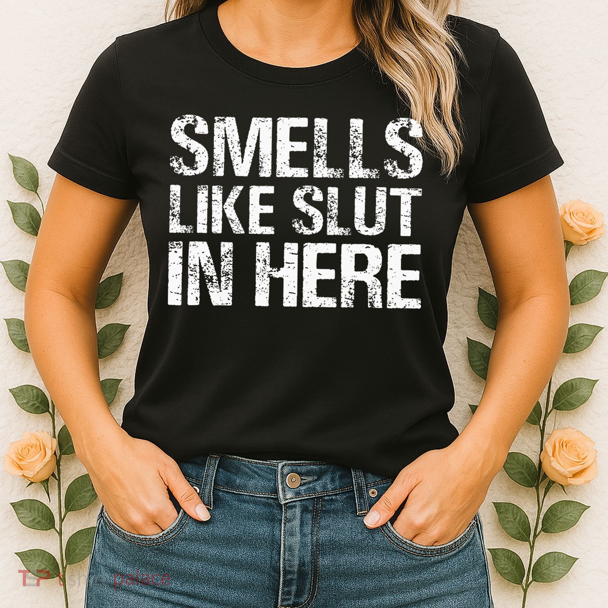 Smells Like Slut In Here Adult Humor Women's T-Shirt