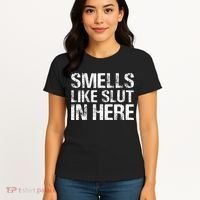 Smells Like Slut In Here Adult Humor Women's T-Shirt thumb 4