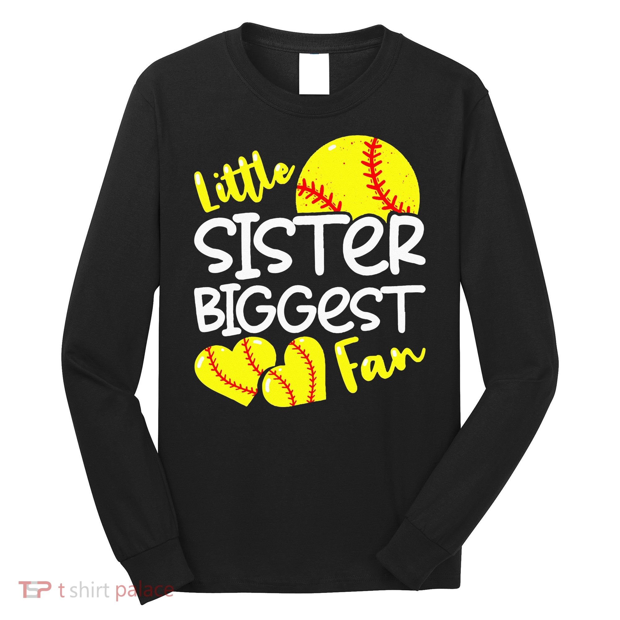 Softball Little Sister Biggest Fan Long Sleeve Shirt