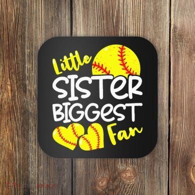 Softball Little Sister Biggest Fan Coaster
