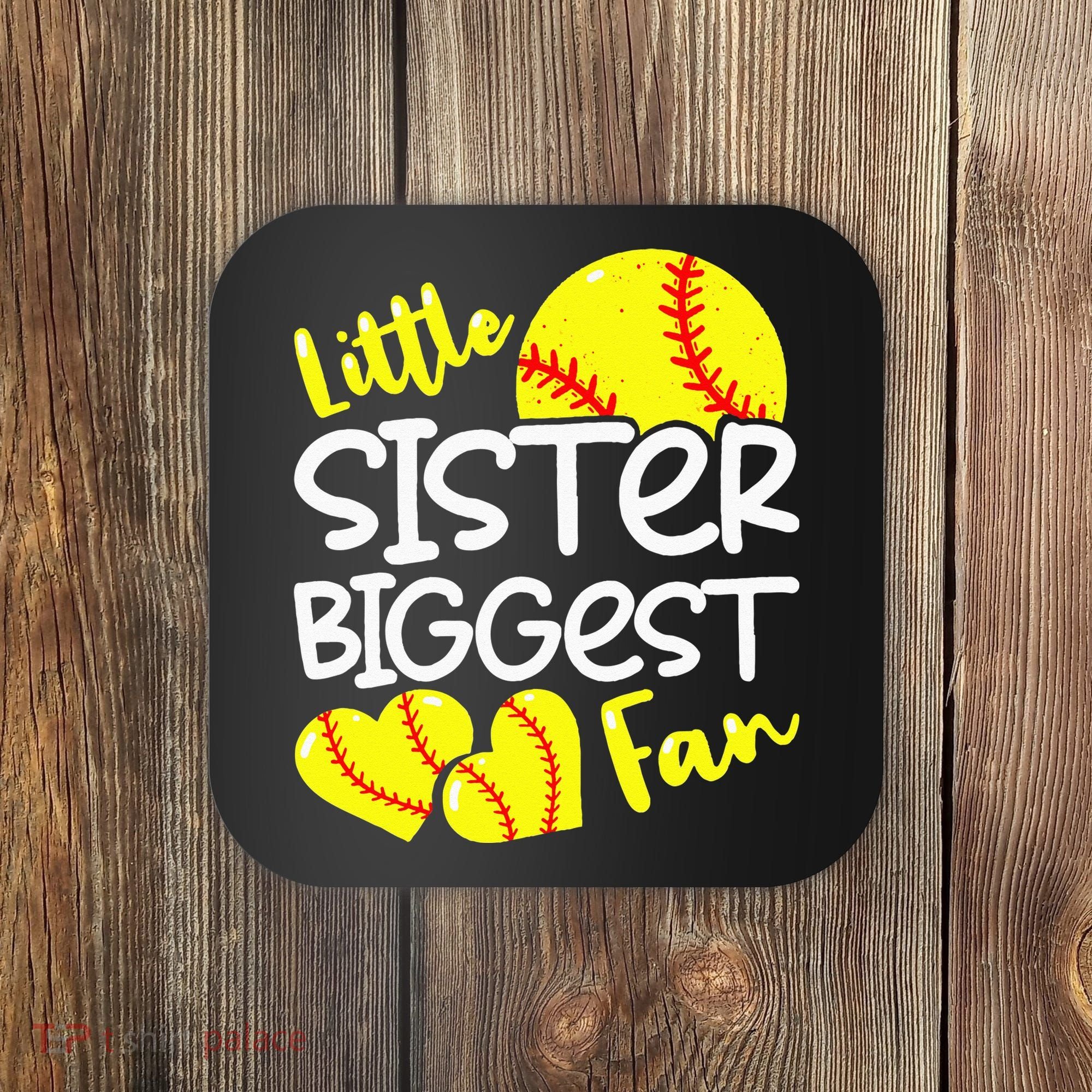 Softball Little Sister Biggest Fan Coaster