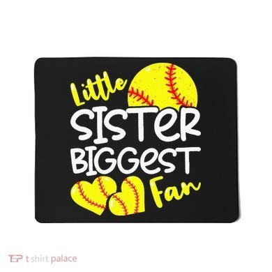 Softball Little Sister Biggest Fan Mousepad