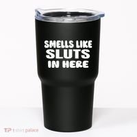 Smells Like Sluts In Here Funny Party Bbq College Frat Tumbler thumb 0