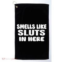 Smells Like Sluts In Here Funny Party Bbq College Frat Golf Towel thumb 0