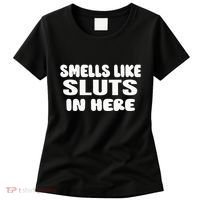 Smells Like Sluts In Here Funny Party Bbq College Frat Women's T-Shirt thumb 0