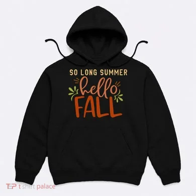 So Long Summer Hello Fall Hoodie
