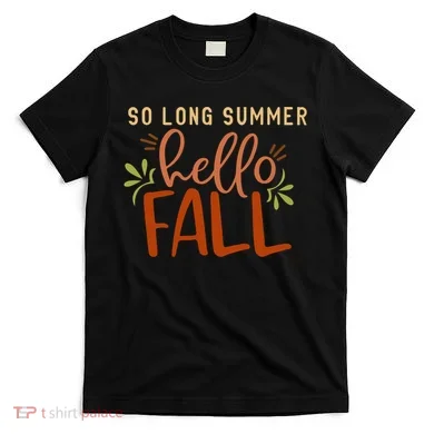 So Long Summer Hello Fall T-Shirt