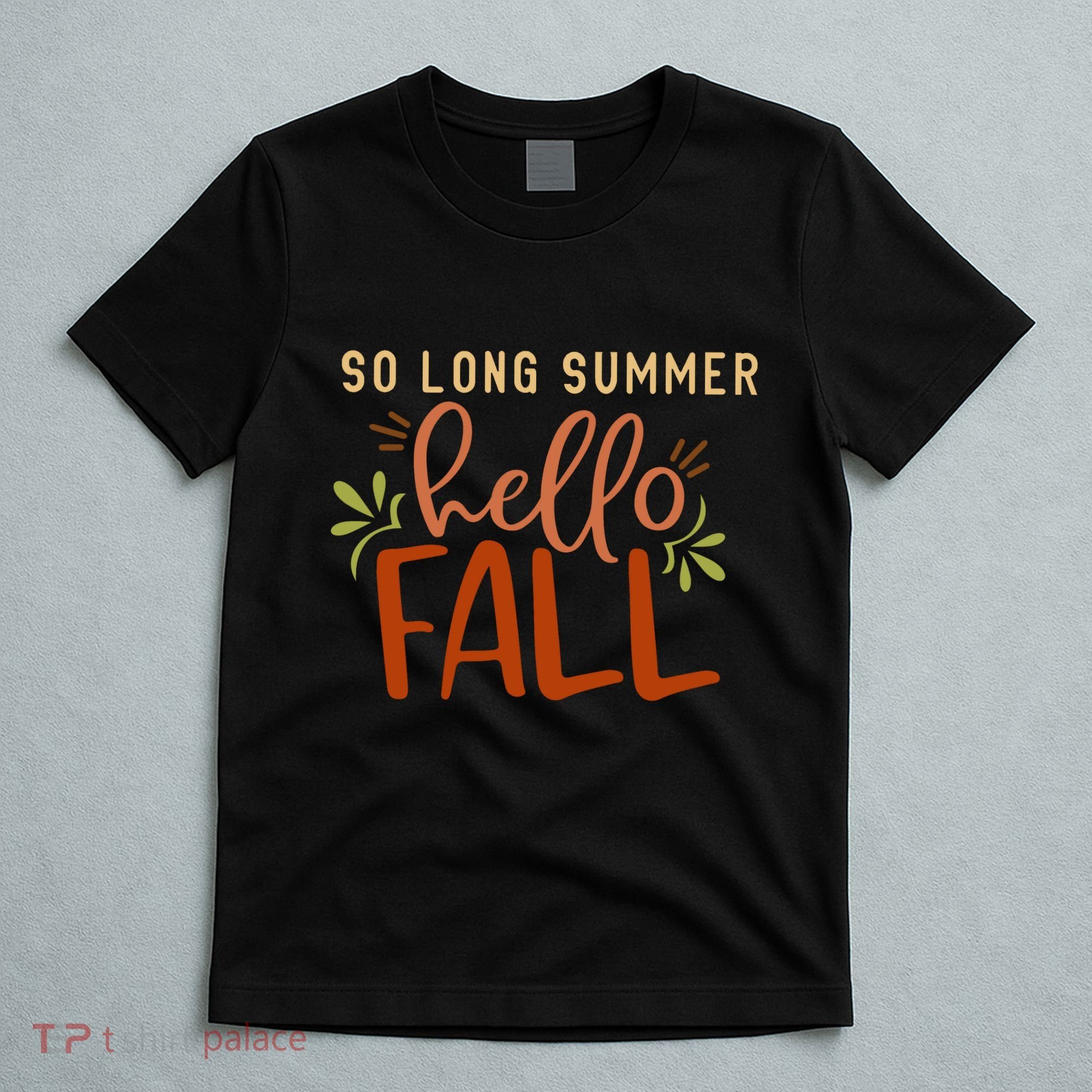 So Long Summer Hello Fall T-Shirt