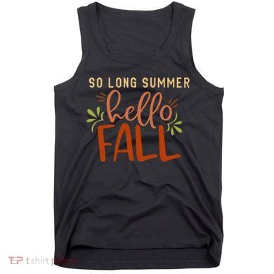 So Long Summer Hello Fall Tank Top
