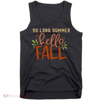 So Long Summer Hello Fall Tank Top