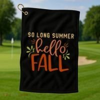So Long Summer Hello Fall Golf Towel thumb 1