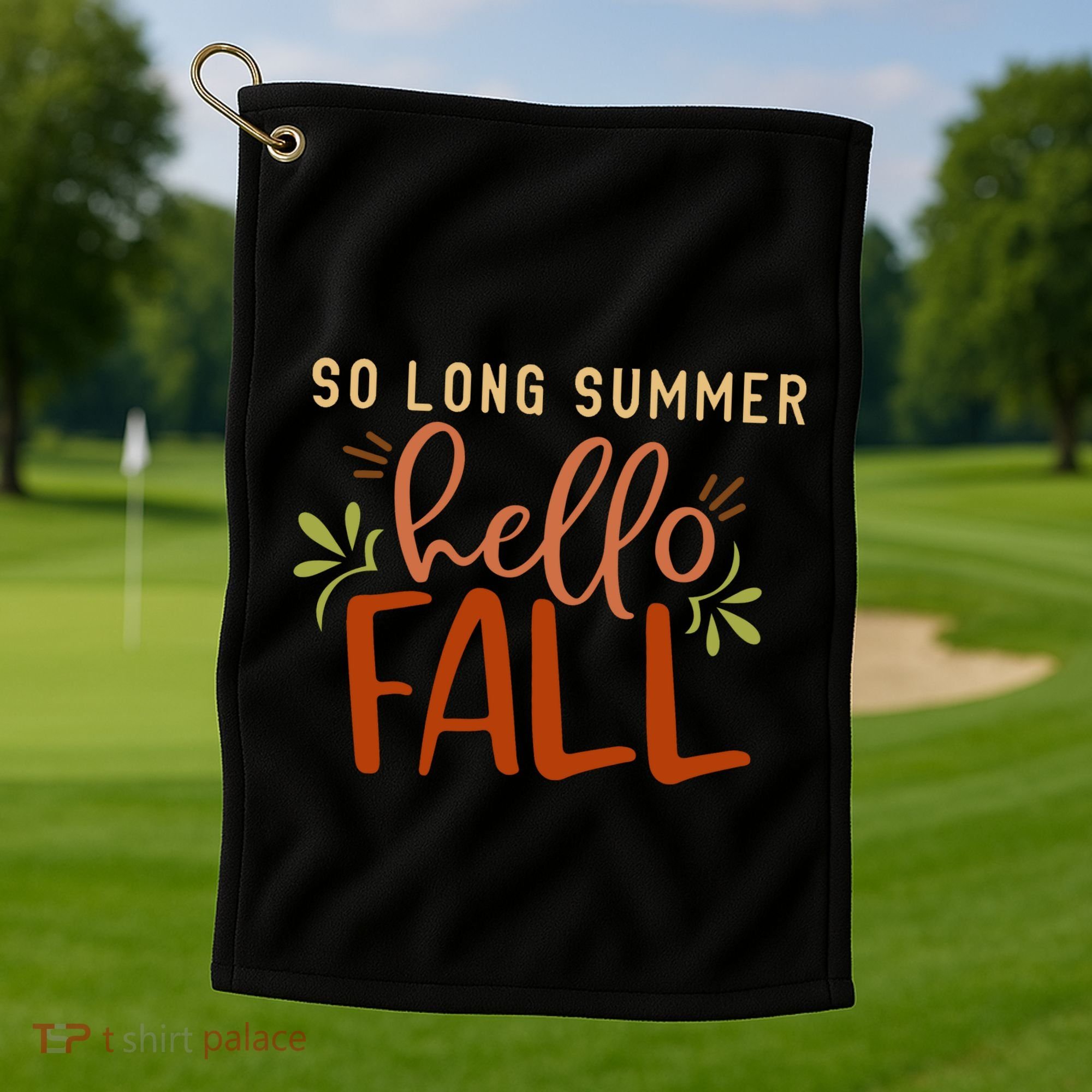 So Long Summer Hello Fall Golf Towel