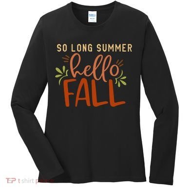 So Long Summer Hello Fall Women's Long Sleeve Shirt