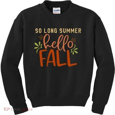 So Long Summer Hello Fall Kids Sweatshirt