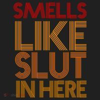 Smells Like Slut In Here Funny Humor Women's Sweatshirt thumb 2