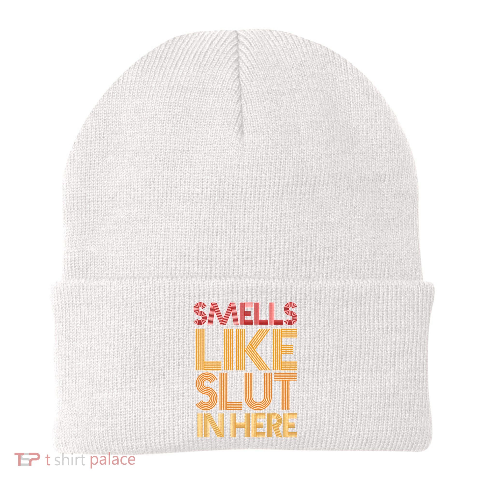 Smells Like Slut In Here Funny Humor Beanie