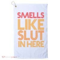 Smells Like Slut In Here Funny Humor Golf Towel thumb 0