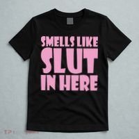 Smells Like Slut In Here Funny Sexy Offensive Adult Humor T-Shirt thumb 5