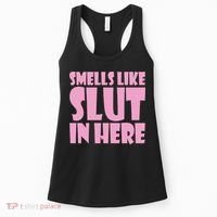 Smells Like Slut In Here Funny Sexy Offensive Adult Humor Women's Tank Top thumb 0