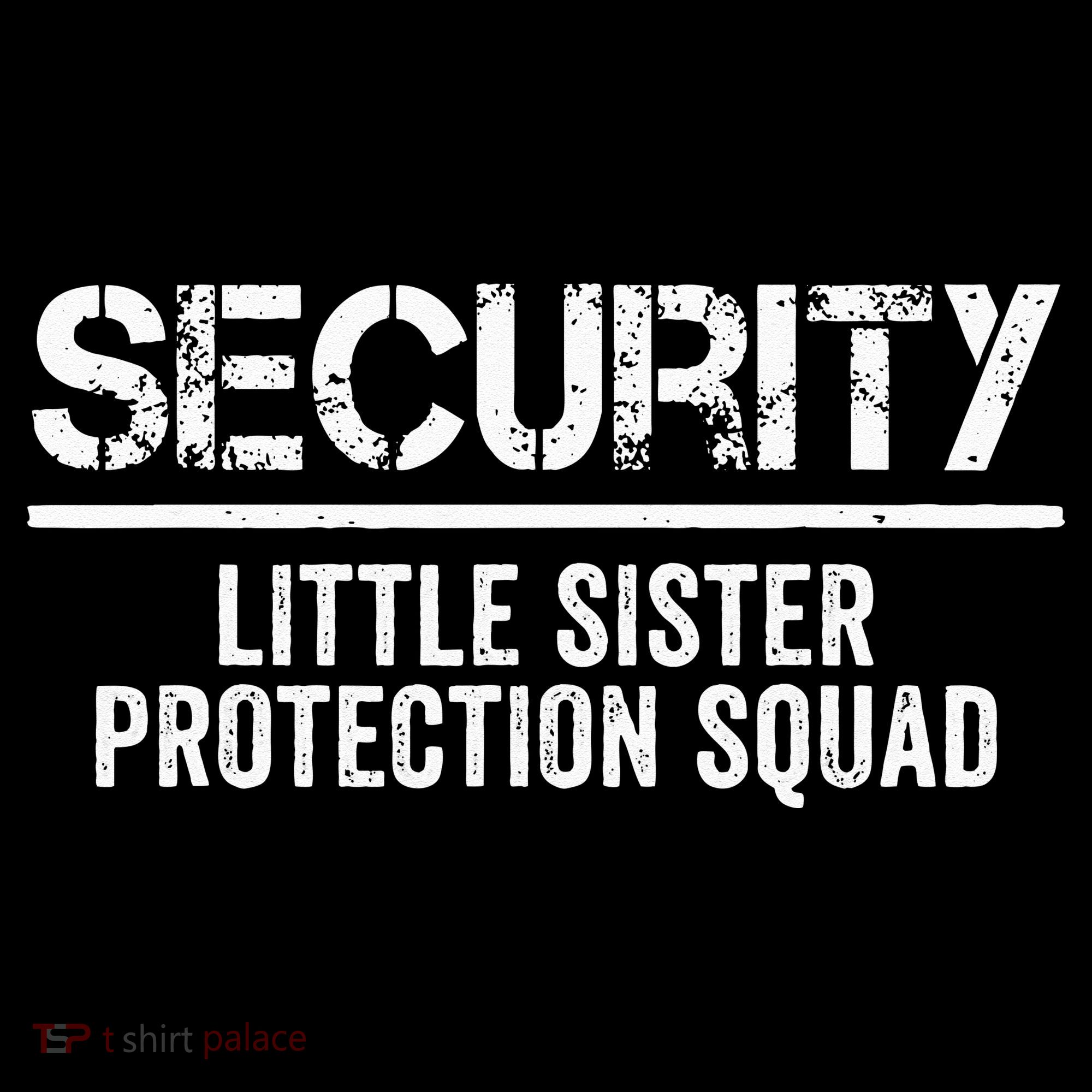 Security Little Sister Protection Squad Big Brother Birthday Women's Hoodie