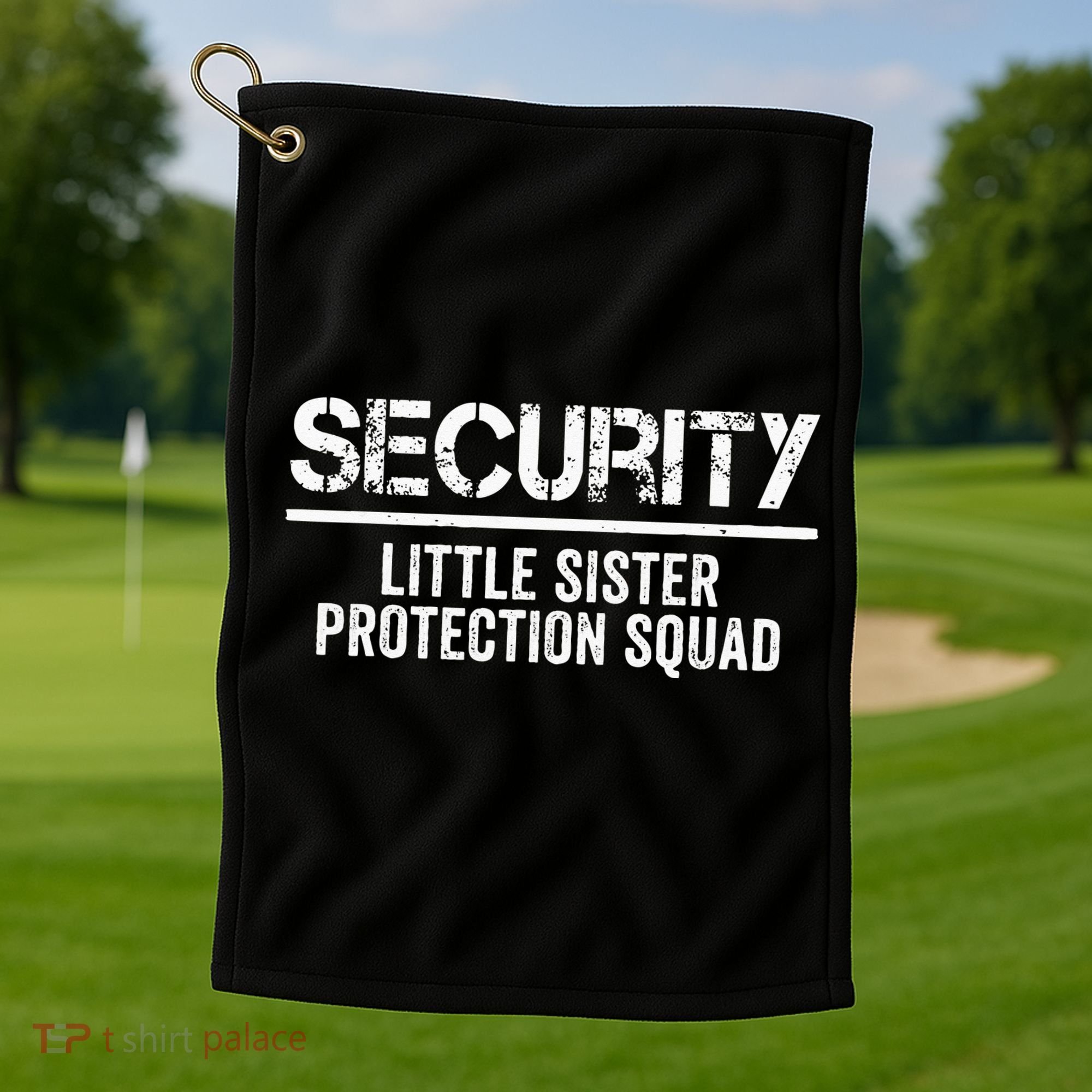 Security Little Sister Protection Squad Big Brother Birthday Golf Towel