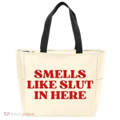 Smells Like Slut In Here Tote Bag