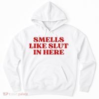 Smells Like Slut In Here Hoodie thumb 0