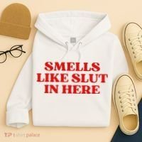 Smells Like Slut In Here Hoodie thumb 4
