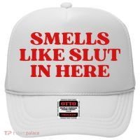 Smells Like Slut In Here Hat thumb 0