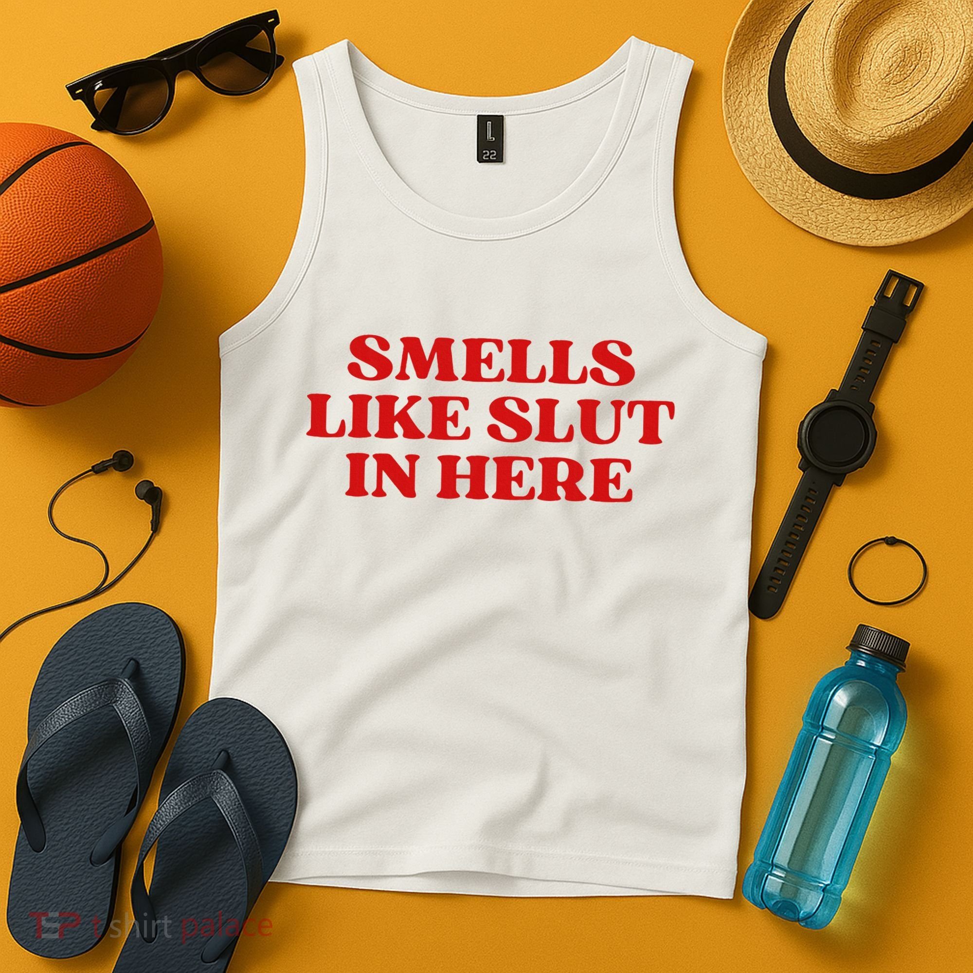 Smells Like Slut In Here Tank Top