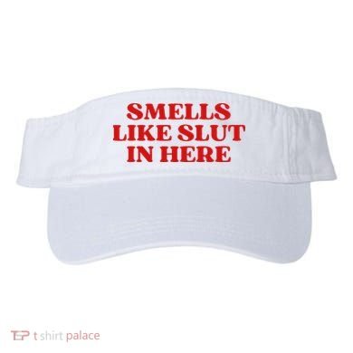 Smells Like Slut In Here Visor