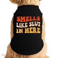 Smells Like Slut In Here Adult Humor Doggie Tank thumb 0