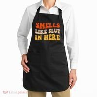 Smells Like Slut In Here Adult Humor Apron thumb 2