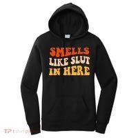 Smells Like Slut In Here Adult Humor Women's Hoodie thumb 0