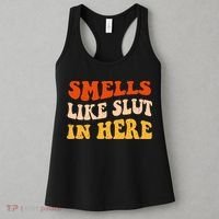 Smells Like Slut In Here Adult Humor Women's Tank Top thumb 3