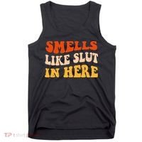 Smells Like Slut In Here Adult Humor Tank Top thumb 0