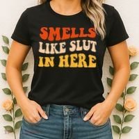 Smells Like Slut In Here Adult Humor Women's T-Shirt thumb 2