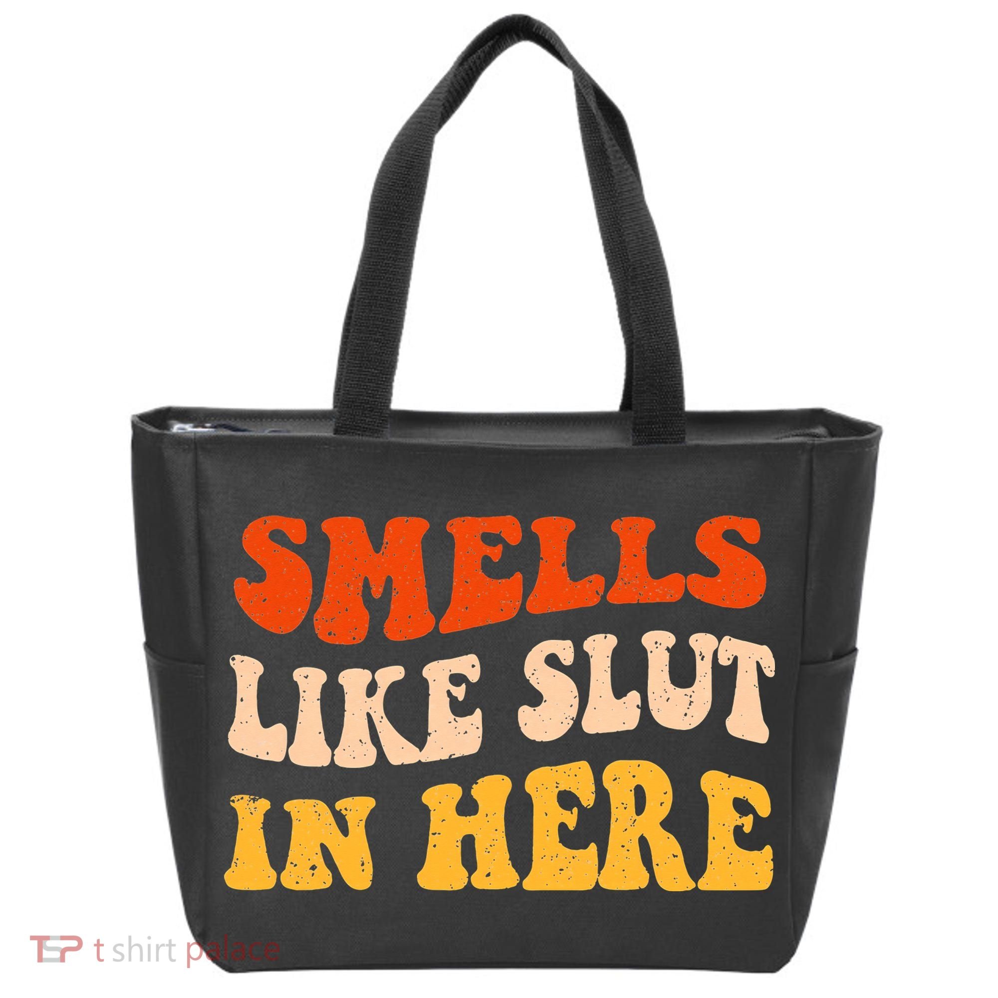 Smells Like Slut In Here Adult Humor Tote Bag